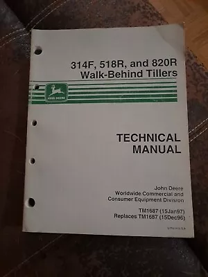 Buy John Deere 314F,518R,820R Walk-Behind Tiller Service Technical Manual TM1687 '97 • 29$