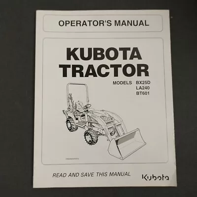 Buy Kubota BX25D LA240 BT601 Operator Manual -ORIGINAL OEM • 17.99$