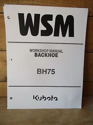 Buy Kubota BH75 Backhoe Work  Shop Manual   97897-17170 • 24.99$