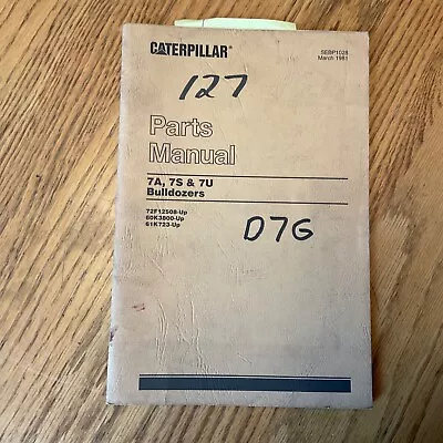 Buy CAT Caterpillar 7A 7S 7U BULLDOZER PARTS MANUAL BOOK CATALOG D7G Sn 72F 60K 61K • 19.99$