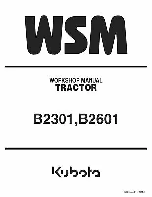 Buy Tractor Workshop Technical Repair & Instructions Manual Fits Kubota B2301 B2601 • 49.97$
