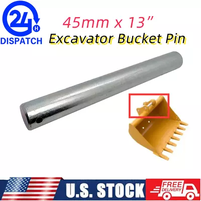 Buy 45mm X 13-In Excavator Bucket Pin For John Deere Kubota Case Case IH Caterpillar • 69.99$