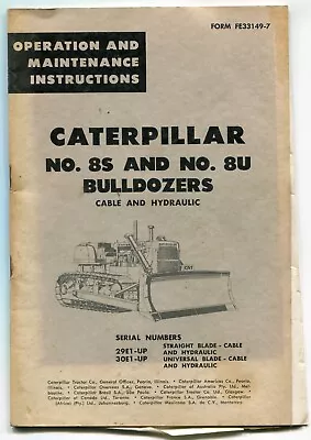 Buy Caterpillar No. 8S & 8U Bulldozers Operation & Maintenance • 5.99$