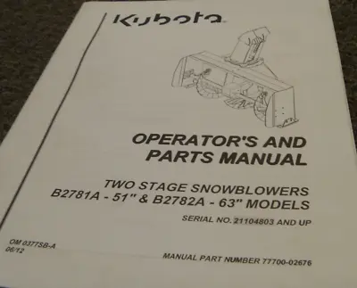 Buy Kubota B2782A 63  Two-Stage Snowblower Parts Catalog & Operator Manual 21104803- • 139.30$