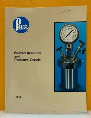 Buy Parr 1994 Stirred Reactors And Pressure Vessels Catalog. • 49.99$