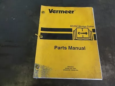 Buy Vermeer SC252 Stump Cutter Parts Manual   PMOC99-2 • 75$