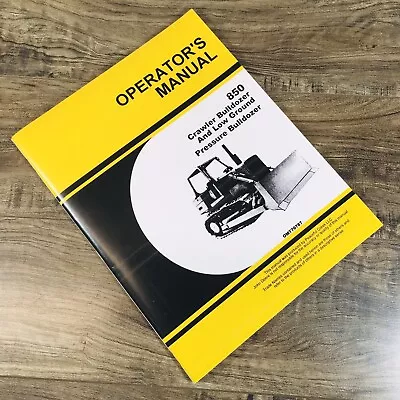 Buy Operators Manual For John Deere 850 Crawler Bulldozer Low Ground Pressure Owners • 27.97$