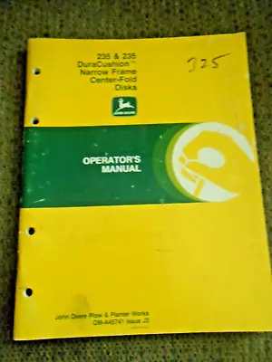 Buy John Deere 235 & 235 DuraCushion Narrow Frame Center-Fold Disk Operator's Manual • 12.50$