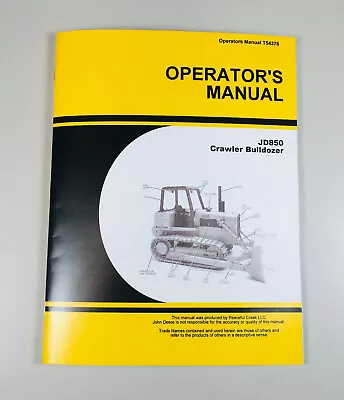 Buy Operators Manual For John Deere 850 Crawler Dozer Owners Book Bulldozer • 36.97$