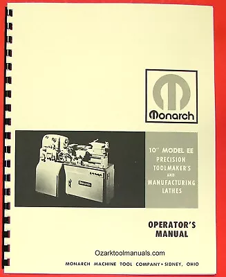 Buy MONARCH 10EE Metal Lathe Owners Service Operator's  Manual 0468 • 25$