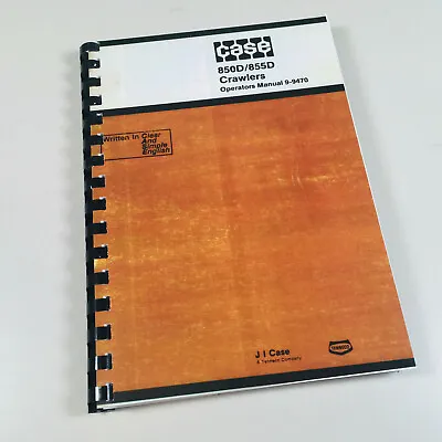 Buy Case 850D 855D Crawler Track Loader Bull Dozer Operators Owners Manual Book • 36.57$