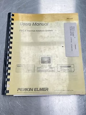 Buy Perkin Elmer PE DSC 6 Thermal Analysis System -Instructions Manual / Users Guide • 39.99$
